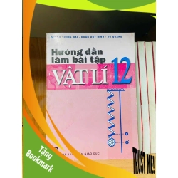 (TẶNG BOOKMARK) Hướng dẫn làm bài tập Vật Lí 12 - GIÁO TRÌNH, CHUYÊN MÔN - Văn võ - RBK3110-176