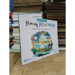 Primary Pictionary: Từ điển tranh hình song ngữ Tiểu học Việt Nam - Đại Trường Phát Education Solutions