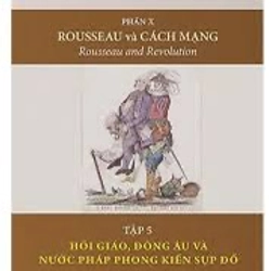 Lịch sử văn minh thế giới - Hồi giáo, Đông Âu và nước Pháp phong kiến sụp đổ 199844