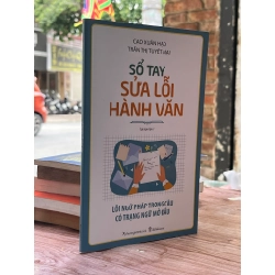 Sổ tay sửa lỗi hành văn - Cao Xuân Hạo, Trần Thị Tuyết Mai