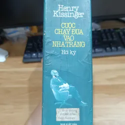 Cuộc chạy đua vào nhà trắng - Hồi ký Henry Kissinger  992443
