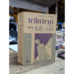 Trần trụi giữa bầy sói - Bruno Apitz