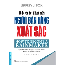 Để Trở Thành Người Bán Hàng Xuất Sắc 2020 - Jeffrey J. Fox New 100% HCM.PO 33194