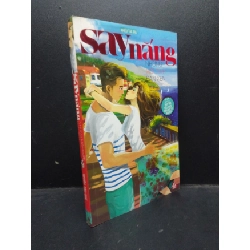 (TẶNG BOOKMARK) Say nắng - Những mối tình đan xen 2012 mới 70% ố vàng RBK2503 sách văn học
