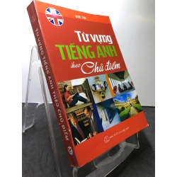 Từ vựng tiếng Anh theo chủ điểm 2015 mới 80% bẩn nhẹ Đức Tín HPB0208 HỌC NGOẠI NGỮ 195135