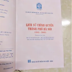 Sách: Lịch sử chính quyền TP Hà Nội - TG: Đoàn Minh Huấn - Nguyễn Ngọc Hà 720894