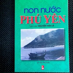 NON NƯỚC PHÚ YÊN - Tác giả :  NGUYỄN ĐÌNH TƯ, Tựa của NGUYỄN HIẾN LÊ