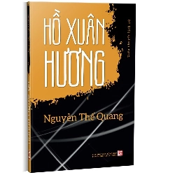 Hồ Xuân Hương  (Tiểu thuyết lịch sử) mới 100% Nguyễn Thế Quang 2024 HCM.PO 178461