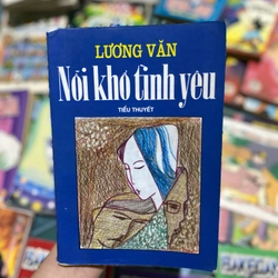 Nỗi Khổ Tình Yêu - Lương Văn