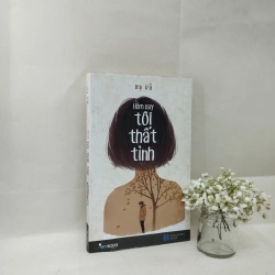 Hôm Nay Tôi Thất Tình - Hạ Vũ