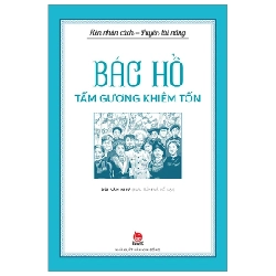 Rèn Nhân Cách - Luyện Tài Năng - Bác Hồ - Tấm Gương Khiêm Tốn - Bùi Văn Như (Mới 100%) Kiến thức, kỹ năng sống cho trẻ, NXB Kim Đồng - SÁCH ĐẠI HỌC
