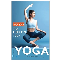 Sổ Tay Tự Luyện Tập Yoga - Hà Khiết (Mới 100%) Sách thể dục, thể Thao, Văn Lang Books - SÁCH ĐẠI HỌC
