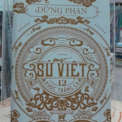 SỬ VIỆT 12 KHÚC TRÁNG CA 306446