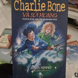 CHARLIE BONE VÀ SÓI HOANG