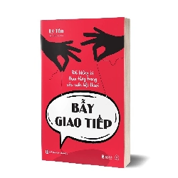 Bẫy giao tiếp – Để không bị thao túng trong các cuộc hội thoại Mới 100% HCM.PO Lý Tấn Oreka-Blogmeo 162358