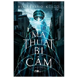 Ma Thuật Bị Cấm - Higashino Keigo