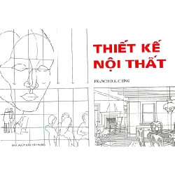 Thiết Kế Nội Thất Có Minh Họa - Francis D.K. Ching