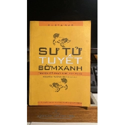 Sư Tử Tuyết Bờm Xanh:: Truyện Cổ Phật Giáo Tây Tạng - Nguyễn Tường Bách biên dịch STB1203 Văn học