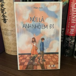 Nói Là Anh Nhớ Em Đi-Truyện ngắn Phan Anh