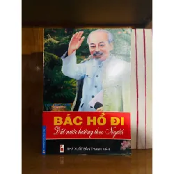 Bác Hồ đi Đất Nước hướng theo Người VĂN HỌC VAVO0810