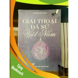 (TẶNG BOOKMARK) Giai thoại Dã Sử Việt Nam / Nguyễn Khắc Thuần LỊCH SỬ - CHÍNH TRỊ - TRIẾT HỌC RBK1301