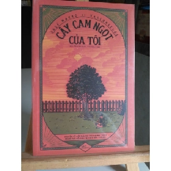 Cây cam ngọt của tôi -mới 98% -José Mauro De Vasconcelos [1301] SÁCH VĂN HỌC STB4 Blogmeo 27525