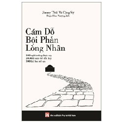 Cám Dỗ, Bội Phản, Lòng Nhân - 100 Ngôi Trường Được Xây, 10.000 Bài Học Đổi Thay, 100 Bài Học Mê Say - Jimmy Thái Và Cộng Sự