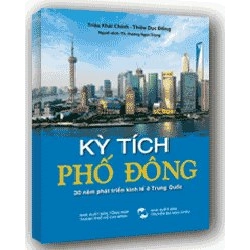 Kỳ tích phố Đông - 30 năm phát triển kinh tế ở Trung Quốc mới 100% Triệu Khải Chính - Thiệu Dục Đống 2010 HCM.PO Oreka-Blogmeo