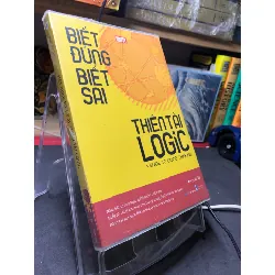 [Sách Cũ SCGR] Biết đúng biết sai, thiên tài logic 2019 mới 85% mộc sách bẩn bụi Oopsy HPB2706 KỸ NĂNG