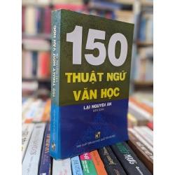 150 thuật ngữ văn học - Lại Nguyên Ân biên soạn