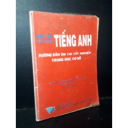 Bài tập thực hành tiếng Anh hướng dẫn ôn thi tốt nghiệp trung học cơ sở mới 60% ố nặng gấp bìa có viết vào sách 2002 HCM1001 Nguyễn Văn On - Nguyễn Ngọc Mỹ - Nguyễn Văn Ba HỌC NGOẠI NGỮ Oreka-Blogmeo 21225