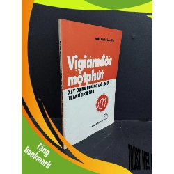 (TẶNG BOOKMARK) Vị giám đốc một phút xây dựng những đội ngũ thành tích cao mới 90% bẩn bìa, ố 2004 RBK0412 Thiên Quang KỸ NĂNG