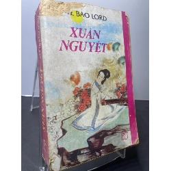 Xuân nguyệt 1989 mới 60% ố vàng rách góc bìa Bette Bao Lord HPB2207 VĂN HỌC