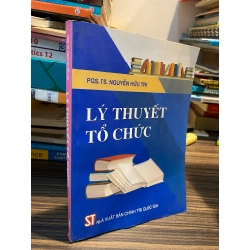 Lý thuyết tổ chức - PGS.TS. Nguyễn Hữu Trí