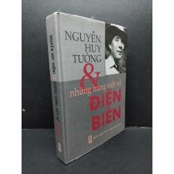 Nguyễn Huy Tưởng & những trang viết về điện biên bìa cứng mới 80% 2004 ố nhẹ HCM2207 VĂN HỌC 191229