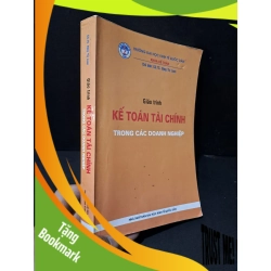 (TẶNG BOOKMARK) Giáo trình kế toán tài chính trong các doanh nghiệp mới 70% bẩn bìa, ố nhẹ, có chữ viết 2009 GS.TS. Đặng Thị Loan RBK1604 GIÁO TRÌNH, CHUYÊN MÔN