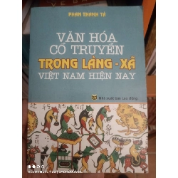 Văn hóa cổ truyền trong làng xã Việt Nam hiện nay - Phan Thanh Tả VAVO-K2SD2-14