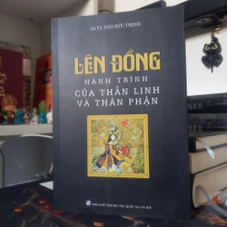 LÊN ĐỒNG  HÀNH TRÌNH CỦA THẦN LINH VÀ THÂN PHẬN 