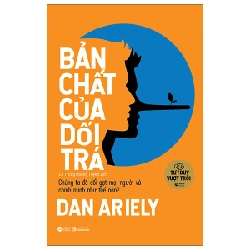 Bản Chất Của Dối Trá (Tái Bản 2022) - Dan Ariely Mới 100% HCM.PO 344165