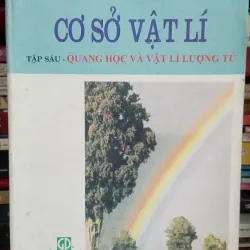 Cơ sở Vật lý - Tập 6