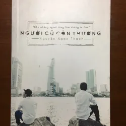 [TẢN VĂN - TÌNH CẢM] Người cũ còn thương - Nguyễn Ngọc Thạch 564847