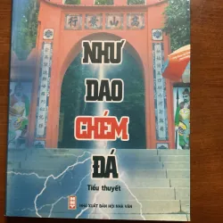 [LỊCH SỬ - HƯ CẤU] Như dao chém đá - Nguyễn Kim Trạch