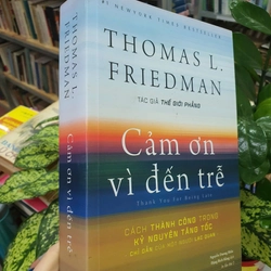 CẢM ƠN VÌ ĐẾN TRỄ - THOMAS L. FRIENDMAN