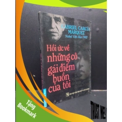 (TẶNG BOOKMARK) Hồi ức về những cô gái điếm buồn của tôi - Gabriel Garcia Marquez 2010 mới 70% ố RBK0305 văn học