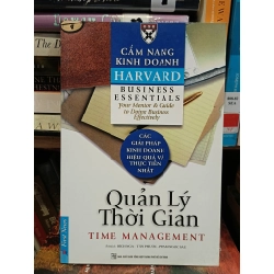 Cẩm nang kinh doanh Harvard: Quản lý thời gian - Harvard (Bích Nga, Tấn Phước, Phạm Ngọc Sáu dịch)