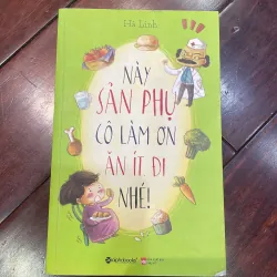 Này sản phụ cô làm ơn ăn ít đi nhé - mang thai và sinh con - y khoa - 