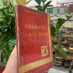 CHÂM CỨU CHỮA BỆNH - G.S_BS NGUYỄN TÀI THU