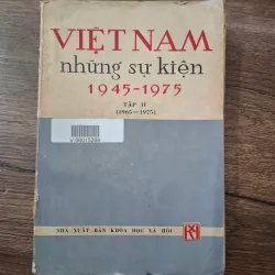 Việt Nam Những Sự Kiện 1945-1975 (Tập II: 1965-1975)