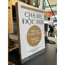 Cha mẹ độc hại - Susan Forward Ph.D, Craig Buck