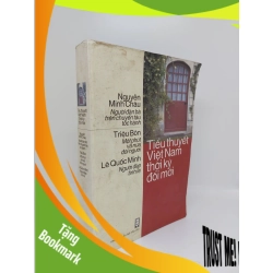 (TẶNG BOOKMARK) Tiểu thuyết Việt Nam thời kỳ đổi mới mới 80% bị ố vàng 2004 RBK.RBK1509